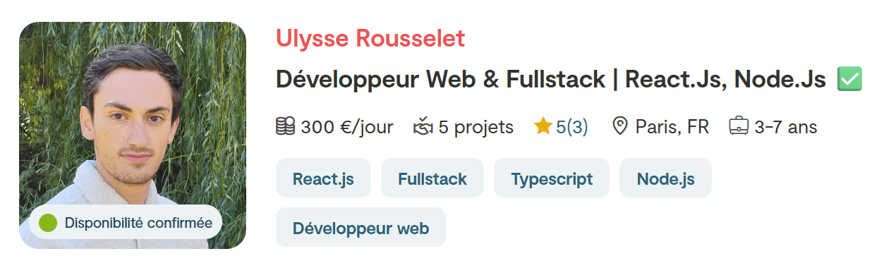 Profil Malt après : « Développeur Web & Fullstack | React.Js, Node.Js », 300 €/jour, 5 projets, note de 5 sur 5 (3 avis), disponible, 5 compétences.